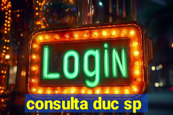 consulta duc sp